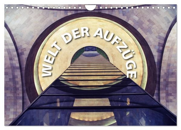 Produktbild: Welt der Aufz&uuml;ge (Wandkalender 2026 DIN A4 quer), CALVENDO Monatskalender