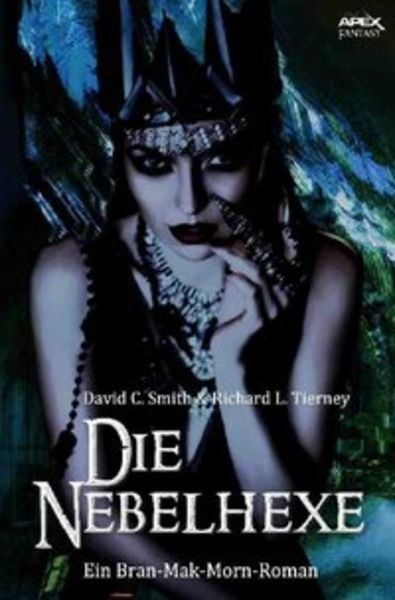 Die Nebelhexe, Taschenbuch von David C. Smith , Richard L. Tierney, Epubli, 9783746764566