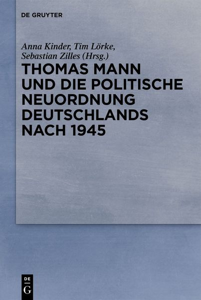 Produktbild: Thomas Mann und die politische Neuordnung Deutschlands nach 1945