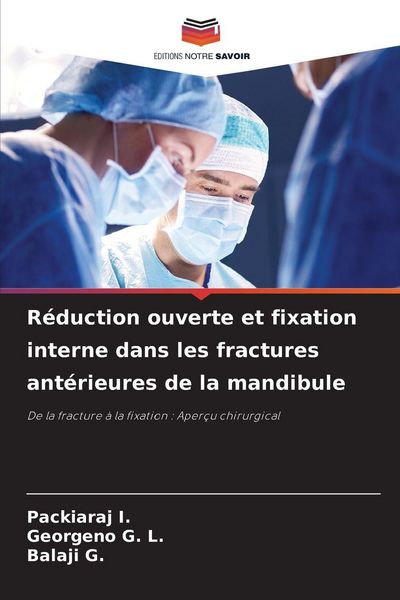 Produktbild: R&eacute;duction ouverte et fixation interne dans les fractures ant&eacute;rieures de la mandibule