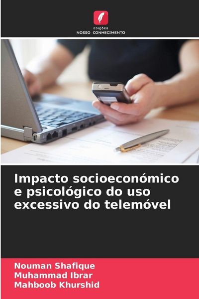 Produktbild: Impacto socioecon&oacute;mico e psicol&oacute;gico do uso excessivo do telem&oacute;vel