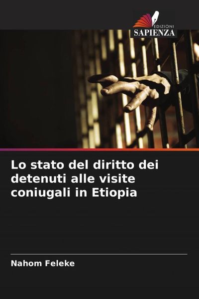 Produktbild: Lo stato del diritto dei detenuti alle visite coniugali in Etiopia