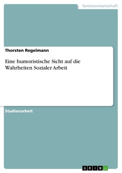 Produktbild: Eine humoristische Sicht auf die Wahrheiten Sozialer Arbeit