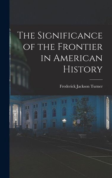 Produktbild: The Significance of the Frontier in American History