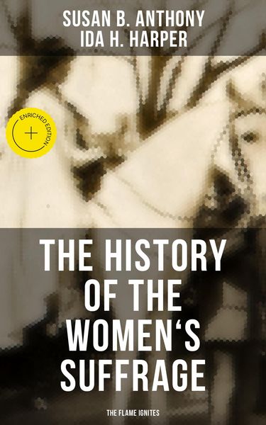 Produktbild: The History of the Women's Suffrage: The Flame Ignites
