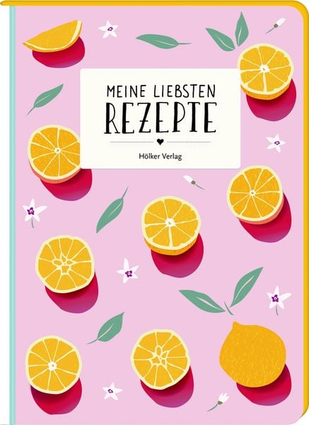 Produktbild: Meine liebsten Rezepte - Orangen (Einschreibbuch)