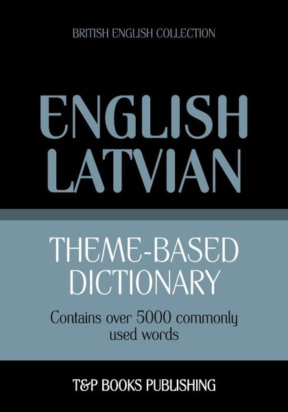 Produktbild: Theme-based dictionary British English-Latvian - 5000 words