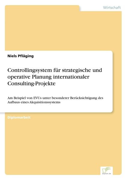 Produktbild: Controllingsystem f&uuml;r strategische und operative Planung internationaler Consulting-Projekte