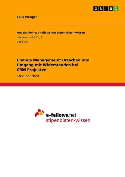 Produktbild: Change Management: Ursachen und Umgang mit Widerst&auml;nden bei CRM-Projekten