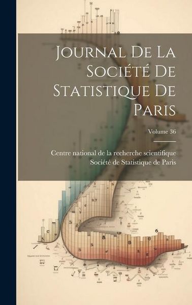 Produktbild: Journal De La Soci&eacute;t&eacute; De Statistique De Paris; Volume 36