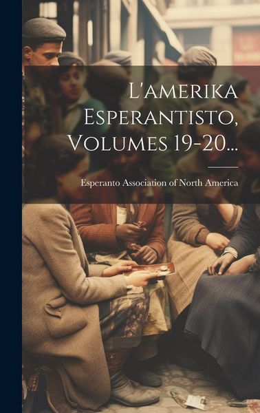 Produktbild: L'amerika Esperantisto, Volumes 19-20...