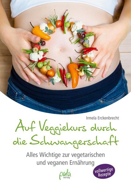 Produktbild: Auf Veggiekurs durch die Schwangerschaft