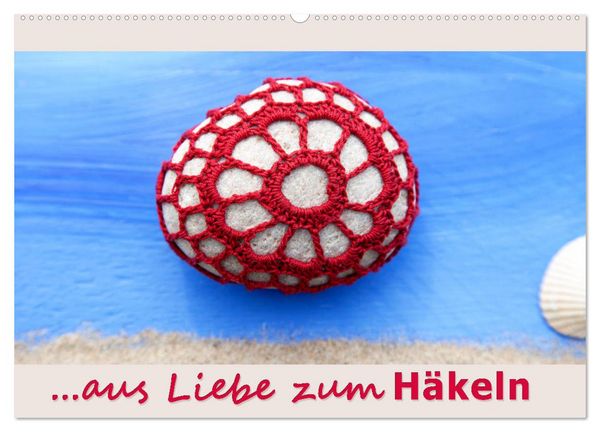 Produktbild: Aus Liebe zum H&auml;keln (Wandkalender 2026 DIN A2 quer), CALVENDO Monatskalender
