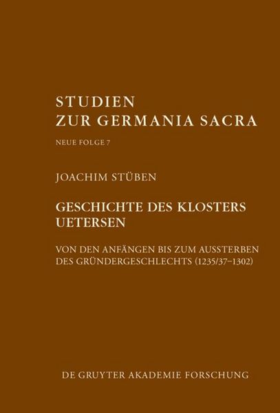 Produktbild: Geschichte des Zisterzienserinnenklosters Uetersen von den Anf&auml;ngen bis zum Aussterben des Gr&uuml;ndergeschlechts (1235/37&ndash;1302)