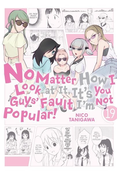 Produktbild: No Matter How I Look at It, It's You Guys' Fault I'm Not Popular!, Vol. 19