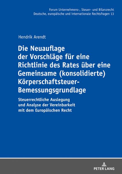 Produktbild: Die Neuauflage der Vorschlaege fuer eine Richtlinie des Rates ueber eine Gemeinsame (konsolidierte) Koerperschaftsteuer-Bemessungsgrundlage