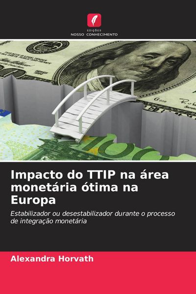 Produktbild: Impacto do TTIP na &aacute;rea monet&aacute;ria &oacute;tima na Europa