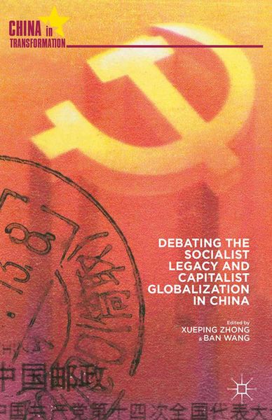 Produktbild: Debating the Socialist Legacy and Capitalist Globalization in China
