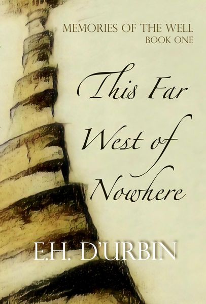 Produktbild: This Far West of Nowhere (Memories of the Well, #1)