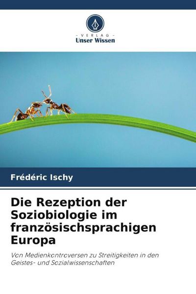 Produktbild: Die Rezeption der Soziobiologie im franz&ouml;sischsprachigen Europa