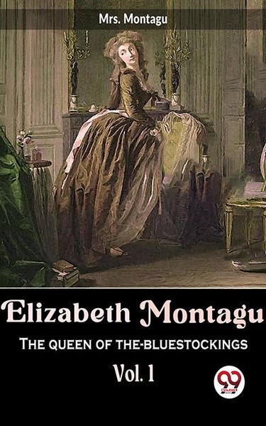 Produktbild: Elizabeth Montagu The Queen Of The-Bluestockings vol.1