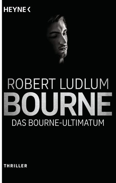 Das Bourne Ultimatum / Jason Bourne Band 3, Taschenbuch von Robert Ludlum, Heyne, 978-3-453-43860-6