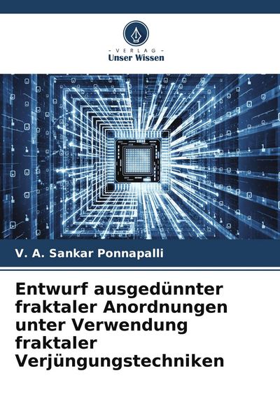 Produktbild: Entwurf ausged&uuml;nnter fraktaler Anordnungen unter Verwendung fraktaler Verj&uuml;ngungstechniken