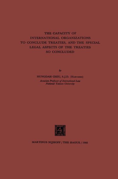 Produktbild: The Capacity of International Organizations to Conclude Treaties, and the Special Legal Aspects of the Treaties so Concluded