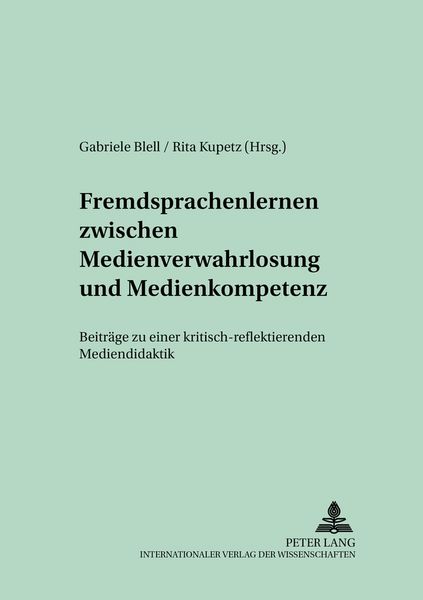 Produktbild: Fremdsprachenlernen zwischen &laquo;Medienverwahrlosung&raquo; und Medienkompetenz