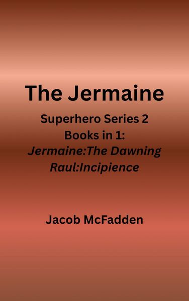 Produktbild: The Jermaine Superhero Series 2 Books in 1(Jermaine:The Dawning and Raul:Incipience)