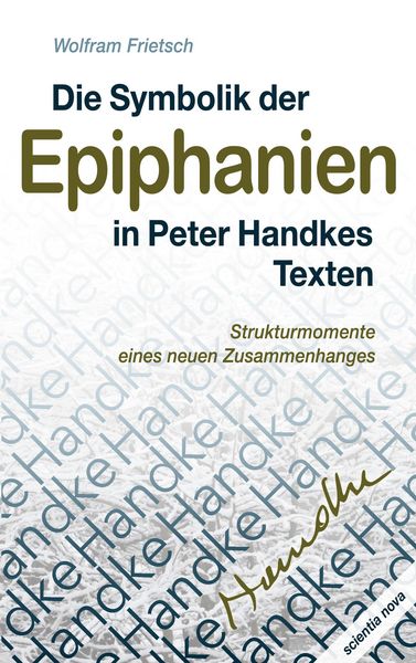 Produktbild: Die Symbolik der Epiphanien in Peter Handkes Texten
