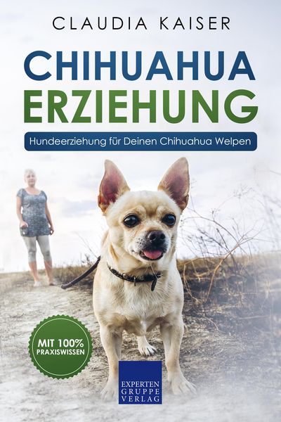 Produktbild: Chihuahua Erziehung - Hundeerziehung f&uuml;r Deinen Chihuahua Welpen