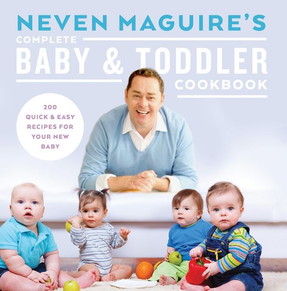 Produktbild: Neven Maguire's Complete Baby and Toddler Cookbook
