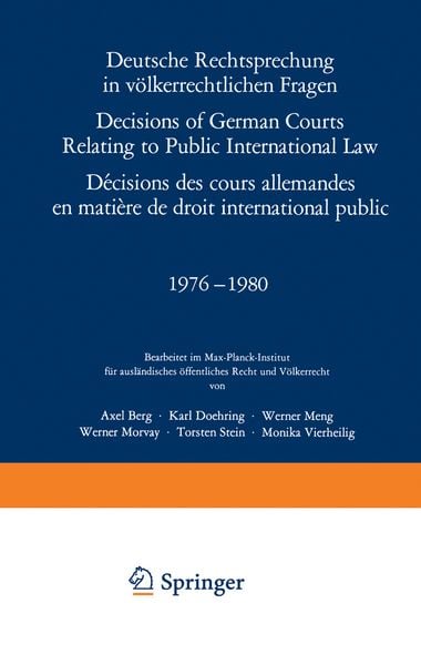 Produktbild: Deutsche Rechtsprechung in v&ouml;lkerrechtlichen Fragen / Decisions of German Courts Relating to Public International Law / D&eacute;cisions des cours allemandes en mati&eacute;re de droit international public 1976&ndash;1980