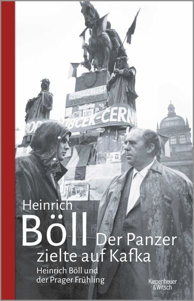 Der Panzer zielte auf Kafka, Gebundene Ausgabe von Heinrich Böll, Kiepenheuer & Witsch, 978-3-462-05155-1
