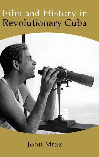 Produktbild: Film and History in Revolutionary Cuba