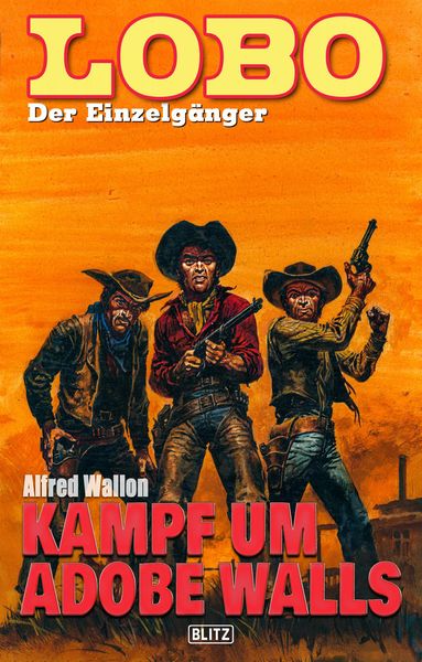 Produktbild: Lobo - Der Einzelg&auml;nger 11: Kampf um Adobe Walls