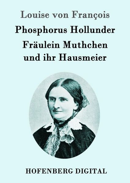 Produktbild: Phosphorus Hollunder / Fr&auml;ulein Muthchen und ihr Hausmeier