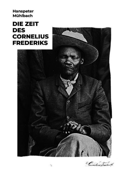 Die Zeit des Cornelius Frederiks, Taschenbuch von Hanspeter Mühlbach, Epubli, 9783565469314