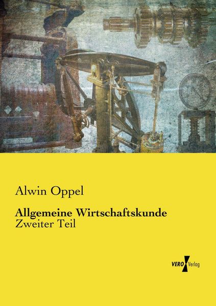 Allgemeine Wirtschaftskunde, Taschenbuch von Alwin Oppel, Vero Verlag, 9783737204545