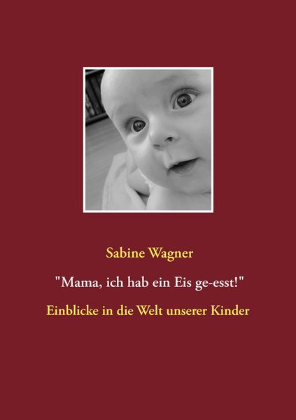 Produktbild: Mama, ich hab ein Eis ge-esst!