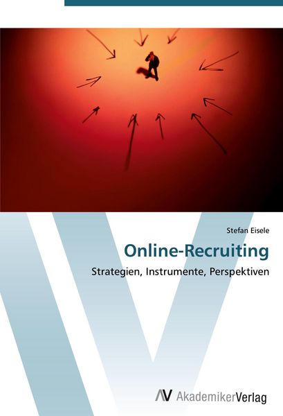 Online-Recruiting, Taschenbuch von Stefan Eisele, AV Akademikerverlag, 9783639446333