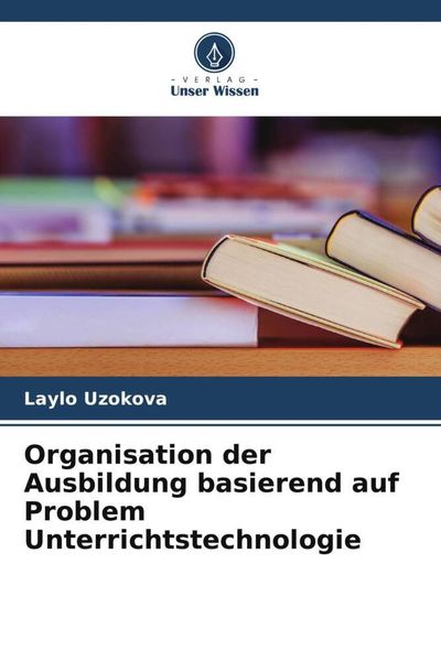 Produktbild: Organisation der Ausbildung basierend auf Problem Unterrichtstechnologie