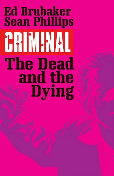 Produktbild: Criminal Volume 3: The Dead and the Dying