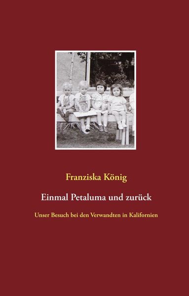 Produktbild: Einmal Petaluma und zur&uuml;ck
