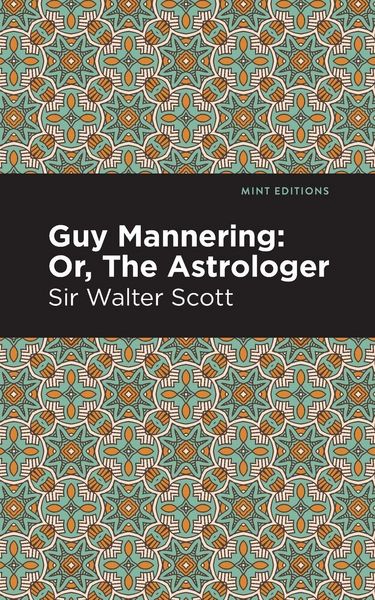 Produktbild: Guy Mannering; Or, The Astrologer