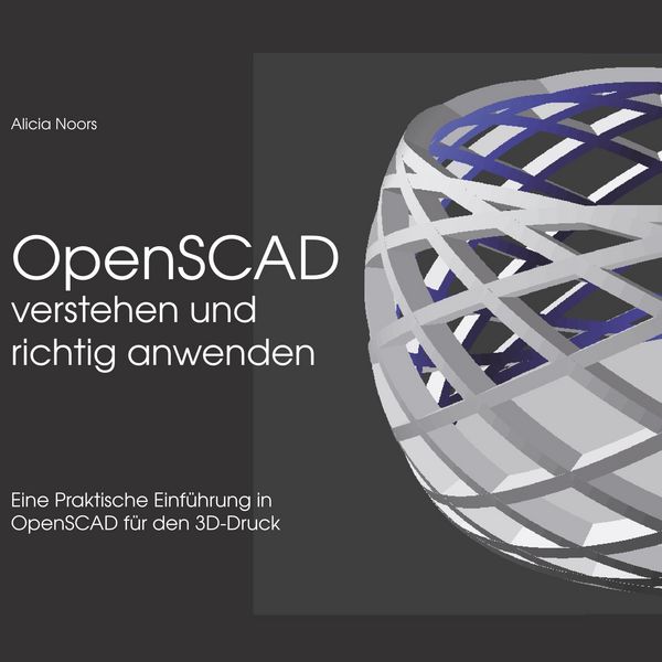 Produktbild: OpenSCAD verstehen und richtig anwenden