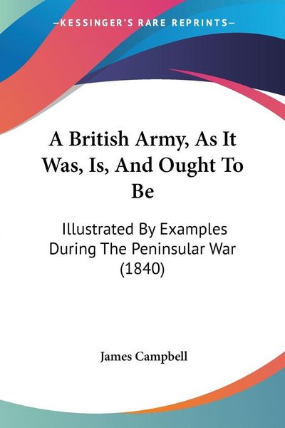 Produktbild: A British Army, As It Was, Is, And Ought To Be