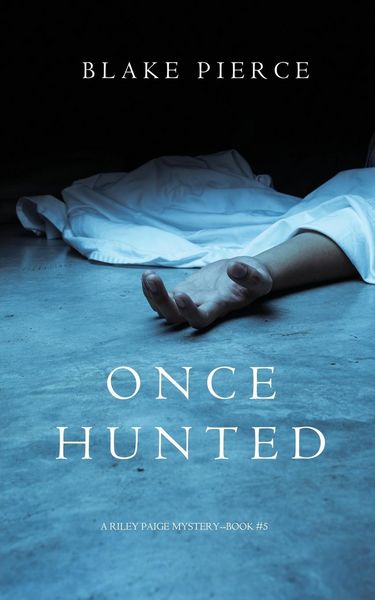 Produktbild: Once Hunted (A Riley Paige Mystery-Book 5)