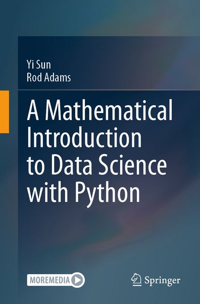 Produktbild: A Mathematical Introduction to Data Science with Python